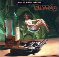 BUCK69 : When She Whispers Your Name